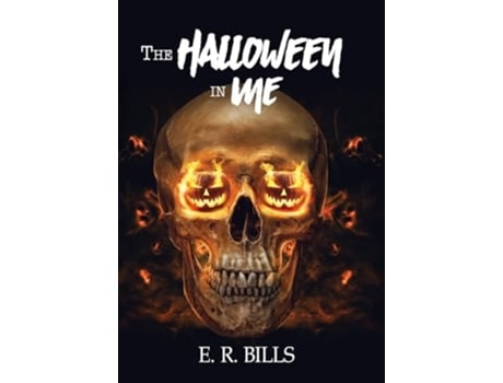 Livro The Halloween in Me de E R Bills (Inglês - Capa Dura)