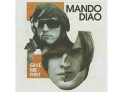 CD Mando Diao - Give Me Fire (1CDs)