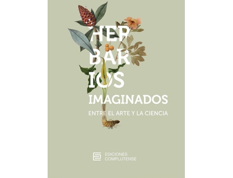 Livro Herbarios Imaginados. Entre El Arte Y La Ciencia de Castelo (Espanhol)