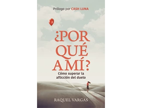 Livro ¿Por qué a mí Spanish Edition de Raquel Vargas (Espanhol - Capa Dura)