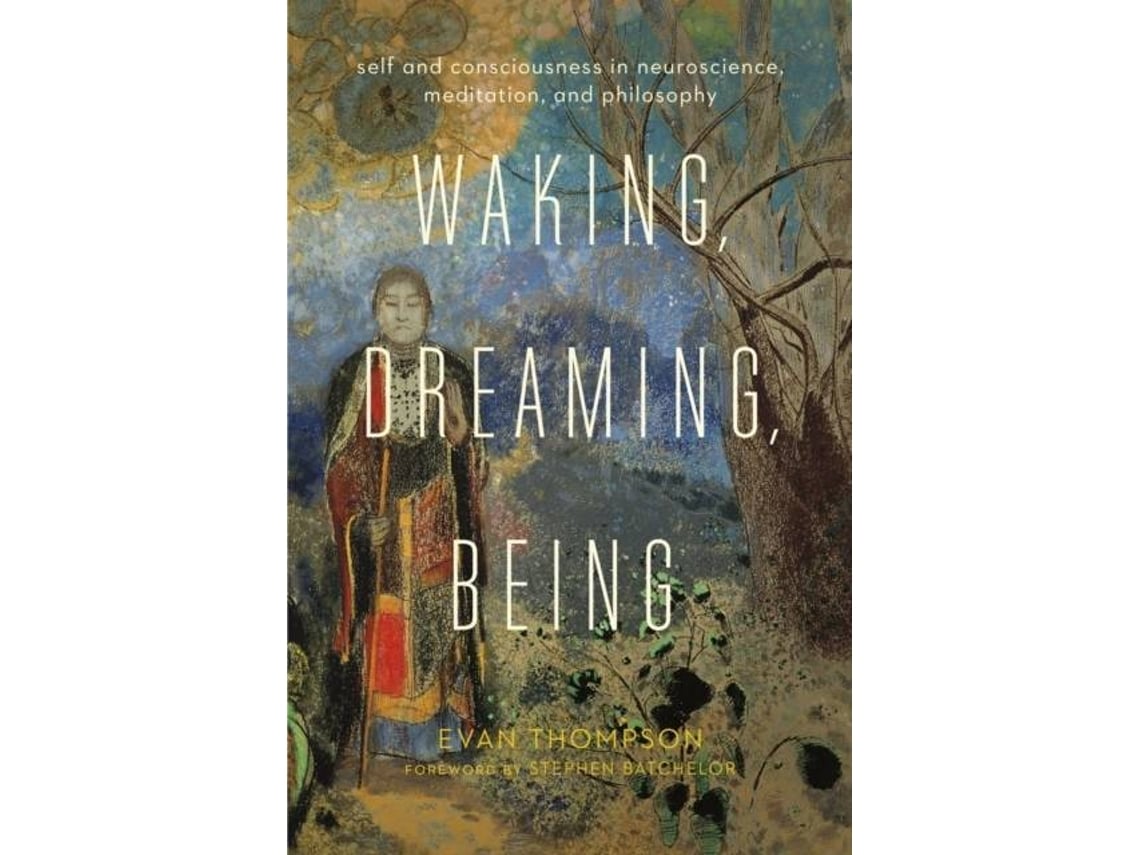 Livro Waking, Dreaming, Being de Evan Thompson (Inglês - Capa Dura)