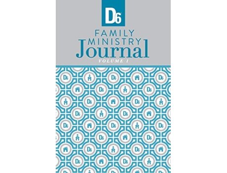 Livro D6 Family Ministry Journal Volume 1 de Ron Hunter Jr (Inglês)