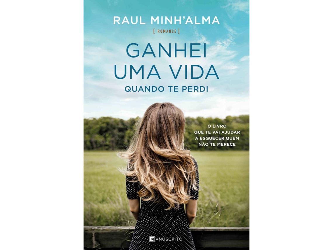 Livro Ganhei Uma Vida Quando Te Perdi de Raul Minh'Alma (Português)