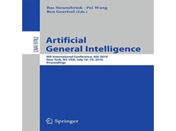 Livro Artificial General Intelligence 9th International Conference AGI 2016 New York NY USA July 16-19 2016 Proceedings de Springer Nature BV (Inglês)
