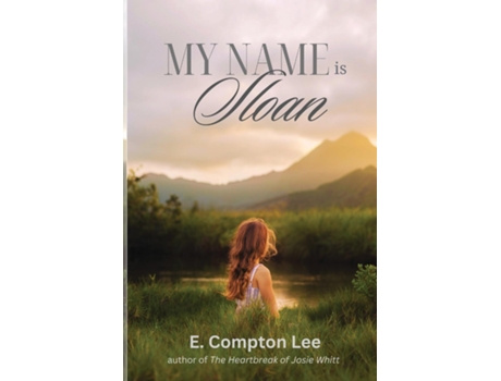 Livro My Name is Sloan de E Compton Lee (Inglês)