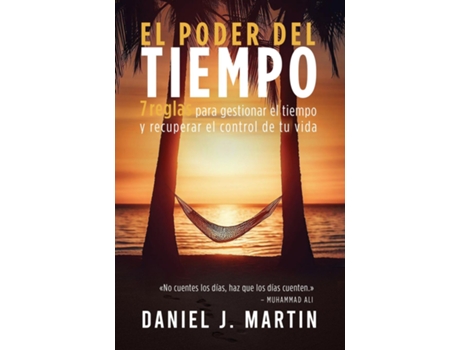 Livro El poder del tiempo 7 reglas de gestión del tiempo para tomar el control de tu vida de Daniel J Martin (Inglês)