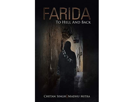 Livro Farida To Hell And Back de Chetan Singh (Inglês)