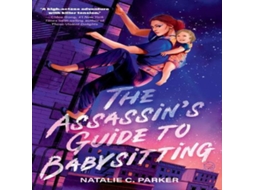 Livro The Assassins Guide to Babysitting de Natalie C Parker (Inglês)