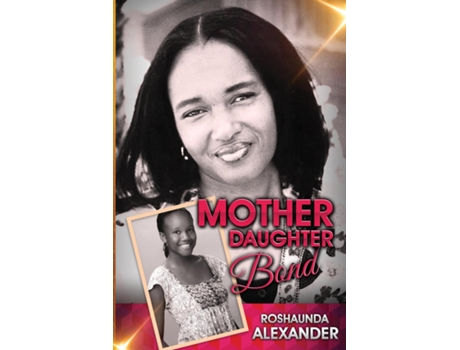 Livro Mother Daughter Bond de Roshaunda Alexander (Inglês)