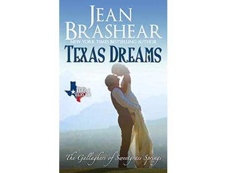 Livro Texas Dreams The Gallaghers of Sweetgrass Springs Book 3 Texas Heroes de Jean Brashear (Inglês)