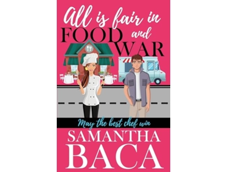 Livro All Is Fair In Food and War de Samantha Baca (Inglês)