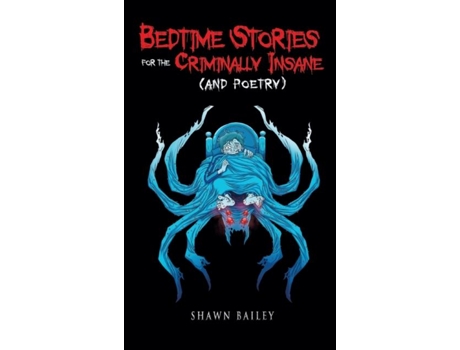 Livro Bedtime Stories For The Criminally Insane De Shawn Bailey (inglês)