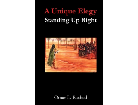 Livro A Unique Elegy Standing Up Right De Omar L Rashed (inglês)