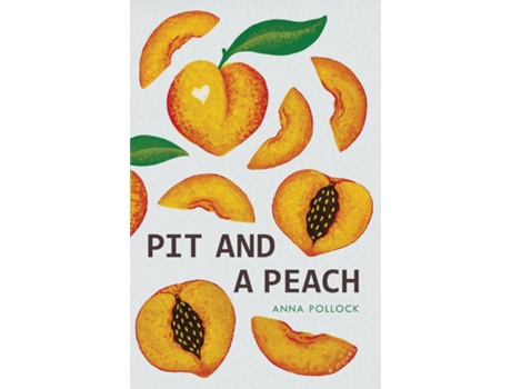 Livro Pit and a Peach de Anna Pollock (Inglês)