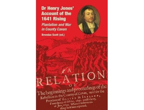 Livro Dr Henry Jones Account of the 1641 Rising Plantation and War in County Cavan de Brendan Scott (Inglês)