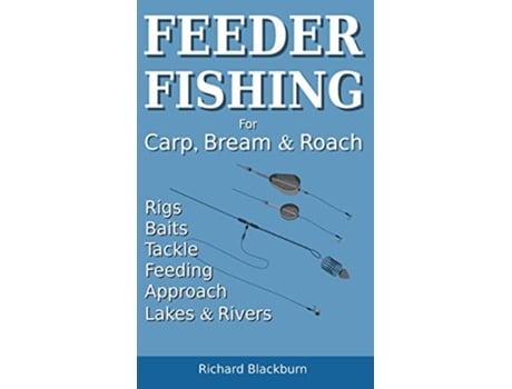 Livro Feeder Fishing for Carp Bream and Roach de Richard Blackburn (Inglês)