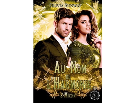 Livro Au Nom de lHarmonie tome 2 Miroir Fantasy urbaine romance paranormale bitlit French Edition de Olivia Sunway (Francês)
