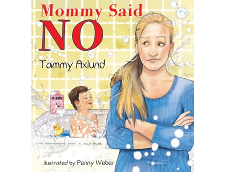 Livro Mommy Said No de Tammy Axlund (Inglês)