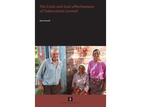 Livro The Costs and Cost-effectiveness of Tuberculosis Control de Anna Vassall (Inglês)