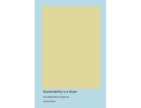 Livro Sustainability is a Scam de Folsome Skeeter (Inglês)