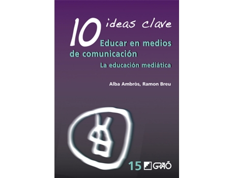 Livro 10 Ideas Clave. Educar En Medios De Comunicación de Maria Alba Ambròs Pallarès (Espanhol)