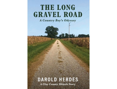 Livro The Long Gravel Road de Darold Herdes (Inglês - Capa Dura)