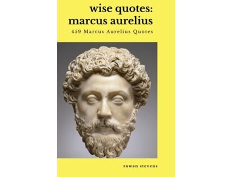 Livro Wise Quotes - Marcus Aurelius De Rowan Stevens (inglês)