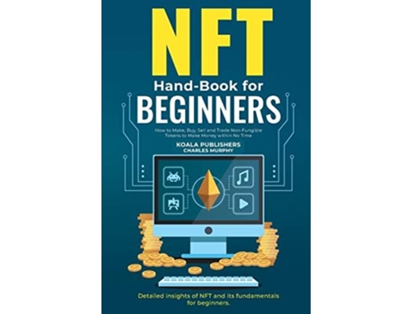 Livro Nft Hand-book For Beginners De Koala Publishers (inglês)