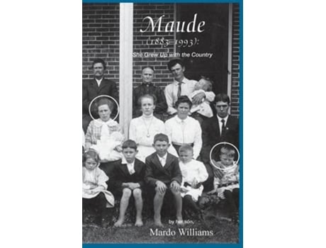 Livro Maude 18831993 She Grew Up with the Country de Mardo Williams (Inglês)