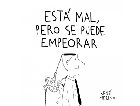 Livro Está Mal, Pero Se Puede Empeorar de René Merino (Espanhol)