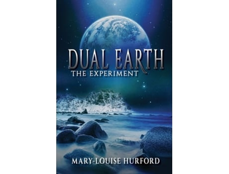 Livro Dual Earth The Experiment De Mary-louise Hurford (inglês)