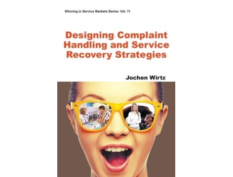 Livro Designing Complaint Handling And Service Recovery Strategies De Wirtz E Jochen (inglês)