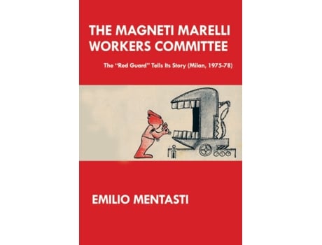 Livro the magneti marelli workers committee de emilio mentasti (inglês)