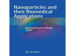 Livro Nanoparticles and their Biomedical Applications de Springer Nature BV (Inglês)