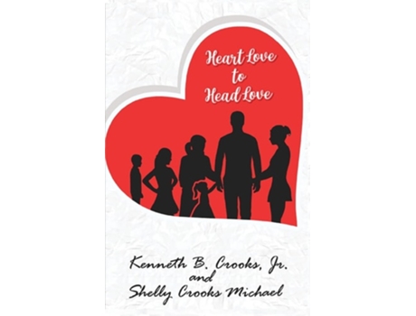 Livro Heart Love to Head Love de Kenneth B Crooks e Shelly Crooks Michael (Inglês)
