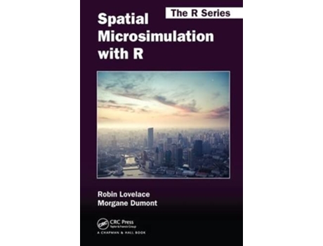 Livro Spatial Microsimulation with R de Robin Lovelace (Inglês)
