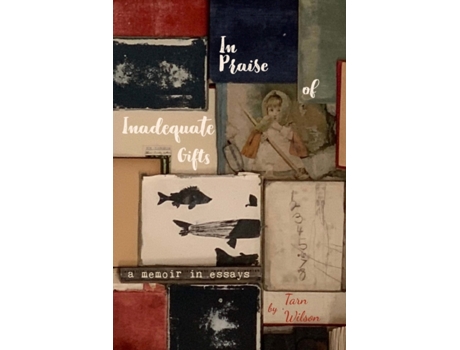 Livro In Praise of Inadequate Gifts Tarn Wilson (Inglês)