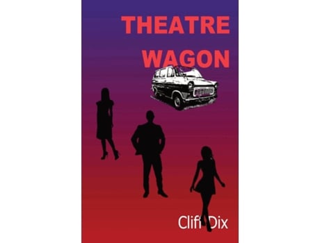 Livro THEATRE WAGON de Cliff Dix (Inglês)