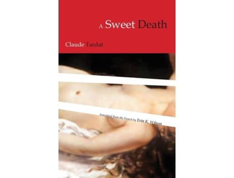Livro A Sweet Death De Claude Tardat (inglês)