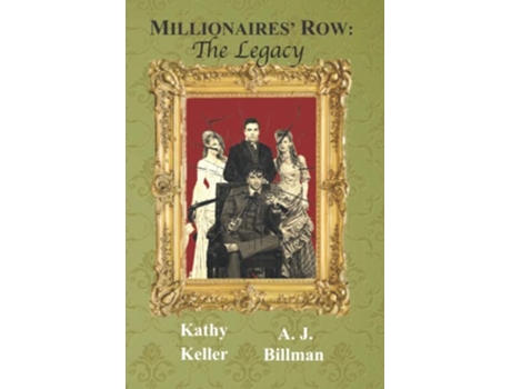 Livro Millionaires Row The Legacy The Douglas Saga de Kathy Keller A J Billman (Inglês)