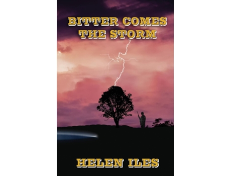 Livro Bitter Comes The Storm De Helen Iles (inglês)