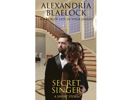 Livro Secret Singer A Short Story De Alexandria Blaelock (inglês)