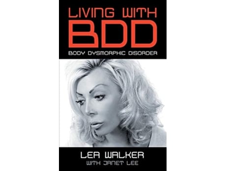 Livro Living With BDD Body Dysmorphic Disorder de Lea Walker Janet Lee (Inglês)