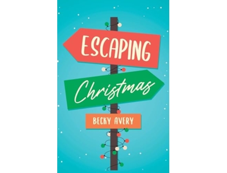 Livro Escaping Christmas de Becky Avery (Inglês)