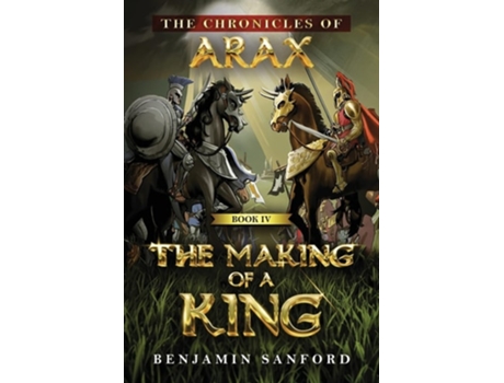 Livro The Making of a King de Benjamin Sanford (Inglês)