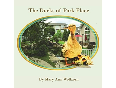 Livro The Ducks Of Park Place De Mary Ann Wolfzorn (inglês)