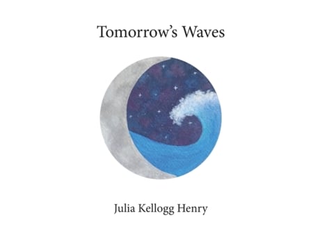 Livro Tomorrow's Waves Julia Kellogg Henry (Inglês)