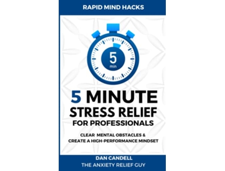 Livro 5Minute Stress Relief For Professionals de Dan Candell (Inglês)