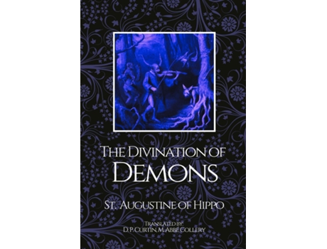 Livro The Divination of Demons de St Augustine of Hippo (Inglês)