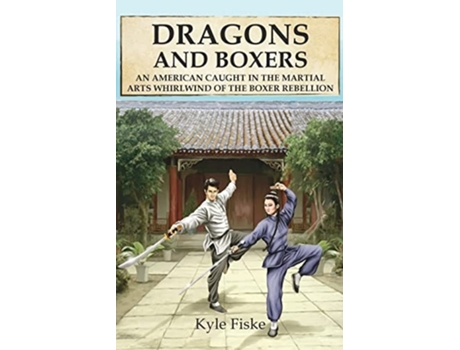Livro Dragons And Boxers De Kyle Fiske (inglês)
